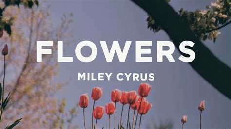 miley cyrus flowers lyrics|who wrote flowers by miley cyrus.